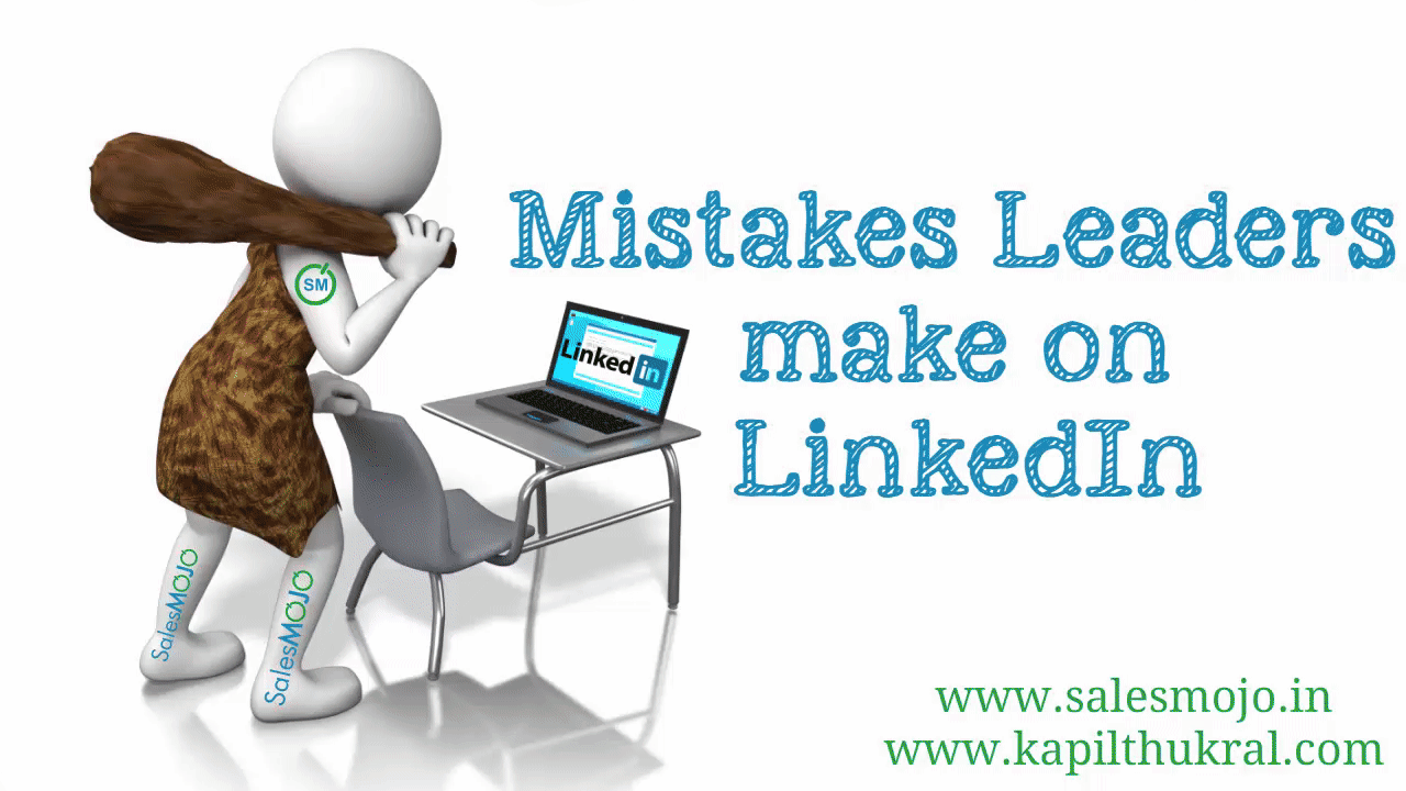 6 Mistakes Leaders make on LinkedIn